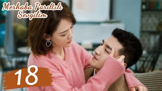 Merhaba Parıltılı Sevgilim 18Bölüm Hello My Shining Love 遇见璀璨的你 Chen Qiaoen Jin Han