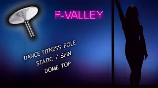 PART 2!! | P VALLEY INSPIRED ME TO.... | How to Install + Dismantle Spinning & Static Dancing Pole