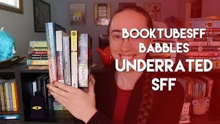 #BooktubeSFF Babbles: Underrated Science Fiction & Fantasy