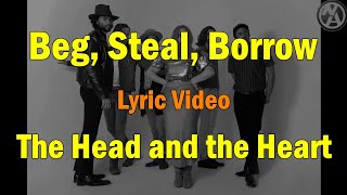 The Head and the Heart - Beg, Steal, Borrow (lyric video)