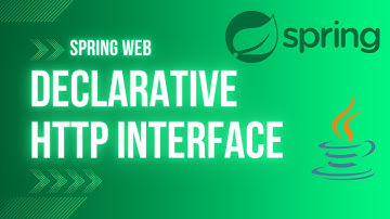Spring Web (Part 5) - Declarative HTTP Interfaces