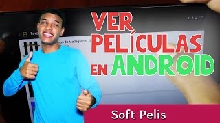 Mejor Aplicacion Android para ver peliculas y series es gratis, Soft Pelis screenshot 2