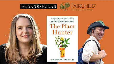 The Plant Hunter: An Evening with Cassandra Quave ...