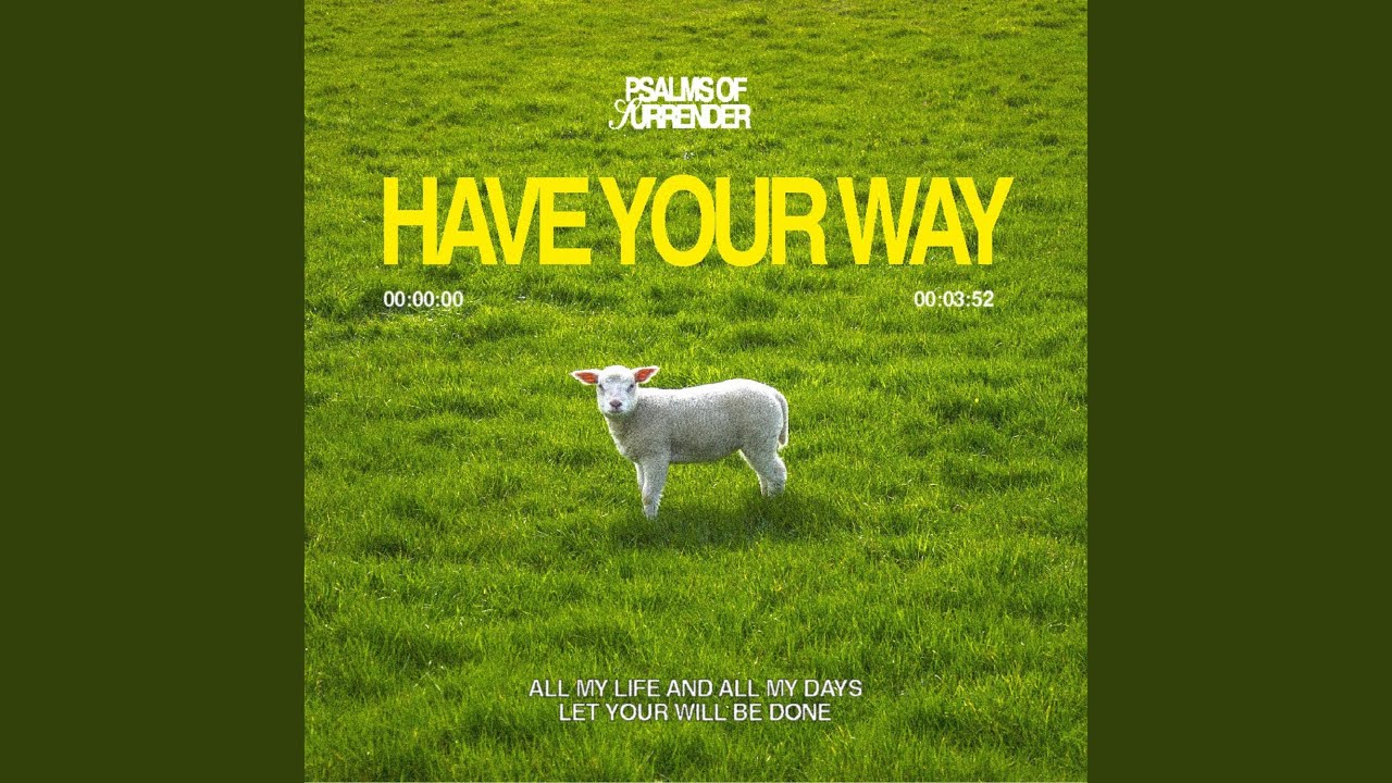 Have Your Way