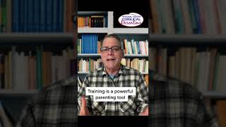 Training is a Powerful Parenting Tool