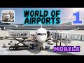 World of Airports | Gameplay Part 1 | Android iOS | Strategic Game |