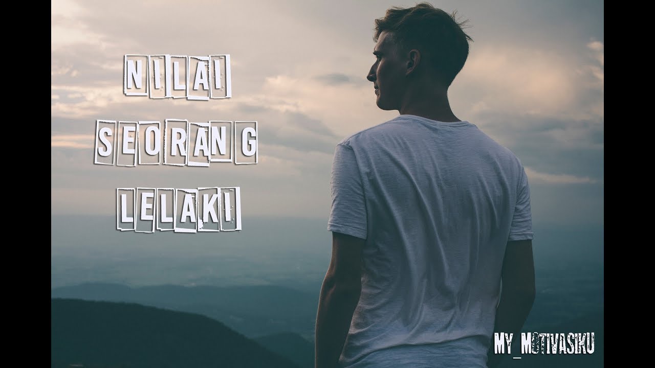 Nilai Seorang Lelaki Motivasi Kata Bijak Cinta Status Wa