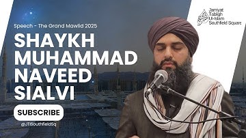 Shaykh Muhammad Naveed Sialvi | The Grand Mawlid 2025