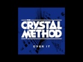 The Crystal Method "Over It" (Bixel Boys Remix)