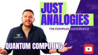 Just Analogies - Quantum Computing