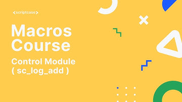 Scriptcase Macros: Control Module ( sc_log_add )