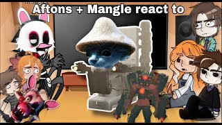 Afton Family & Mangle FNAF react to Skibidi toilet🚽/Gacha Club