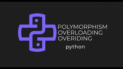 Polymorphism - overloading and overiding in OOPS python | Python OOPS Series