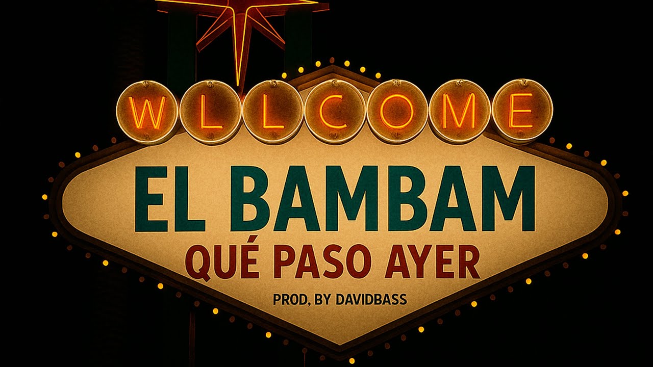 Que pasó ayer - El Bambam (prod. David bass) adlı videoyu YouTube'da izle Que pasó ayer - El Bambam (prod. David bass) adlı videoyu YouTube'da izle