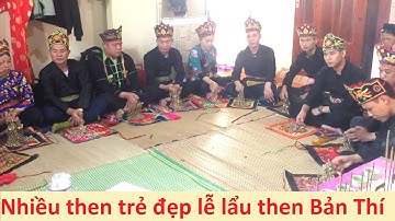 Các thầy hát then hay lễ Lẩu then Bản Thí | then lạng sơn; hat sli lang son