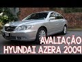 Avaliao hyundai azera 2009  um v6 com preo de carro popular