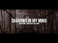 Shadows in my mind  zoltar dak x amu feat sri x nik official lyrical