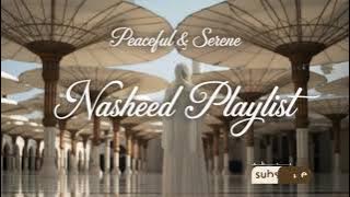 Best Islamic Nasheed Playlist 2025 🌸 | Calm & Heart-Touching Vocals | روح الهدوء