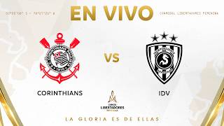 EN VIVO | CORINTHIANS vs. INDEPENDIENTE DEL VALLE | CONMEBOL LIBERTADORES FEMENINA 2026