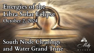 Libra Solar Eclipse- Clearing Old Relationship Patterns, Deeper Emotional Processing ~ Oct 2, 2024