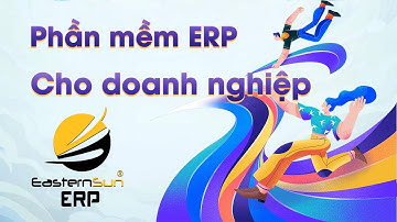 Chuyển đổi số | Phần mềm ERP cho doanh nghiệp | Ngành cơ khí | Eastern Sun ERP