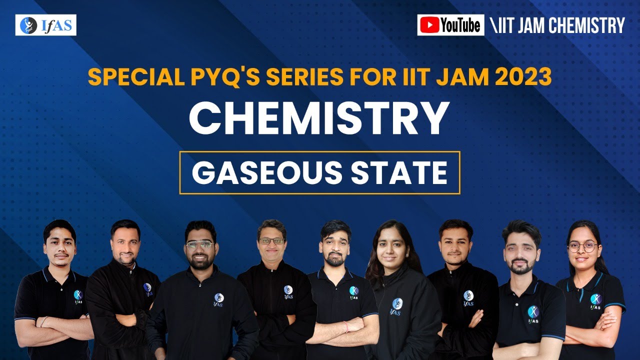 Chemistry of Gaseous State IIT Jam Chemistry 2023 (Special PYQ'S Series) IFAS