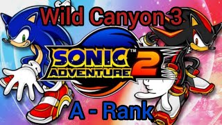 Sonic Adventure 2 - Wild Canyon - A Rank