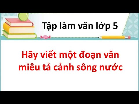 Video Dựa vào dàn ý mà em đã lập trong tuần trước, hãy viết... - youtube