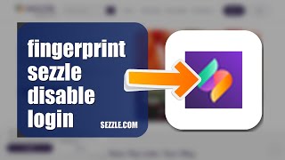How To Disable Fingerprint Login On Sezzle 2026 (EASY GUIDE)