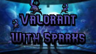 Playing Valorant With SparksYT | Valorant