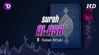 Surah Al Asr - Hanan Attaki