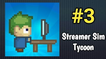 Streamer Sim Tycoon #3