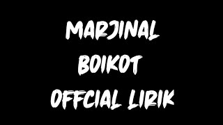 Marjinal ~ Boikot Lirik