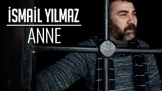 İsmail Yılmaz - Anne () Resimi