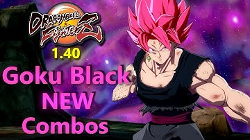 DBFZ Patch 1.40: NEW Goku Black Combos & Buffs Guide