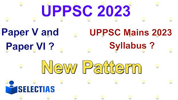 👌👌 New Pattern of UPPSC Mains 2023 👌👌 #uppsc #2023 #selectias #uppscmains2023
