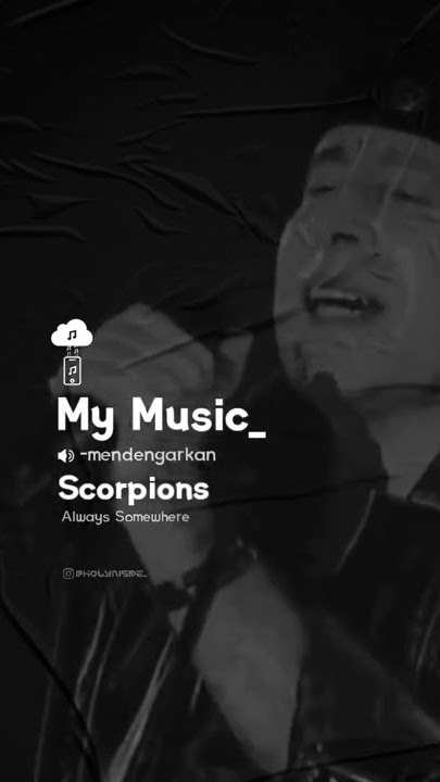 Story WA Full Screen Scorpions - Always Somewhere | Its Story