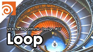 [VEX for Algorithmic Design] E07 _ Loop