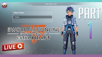 SAO Fatal Bullet Gameplay 🔴 Part 1 ► Creating our Character KAUAI