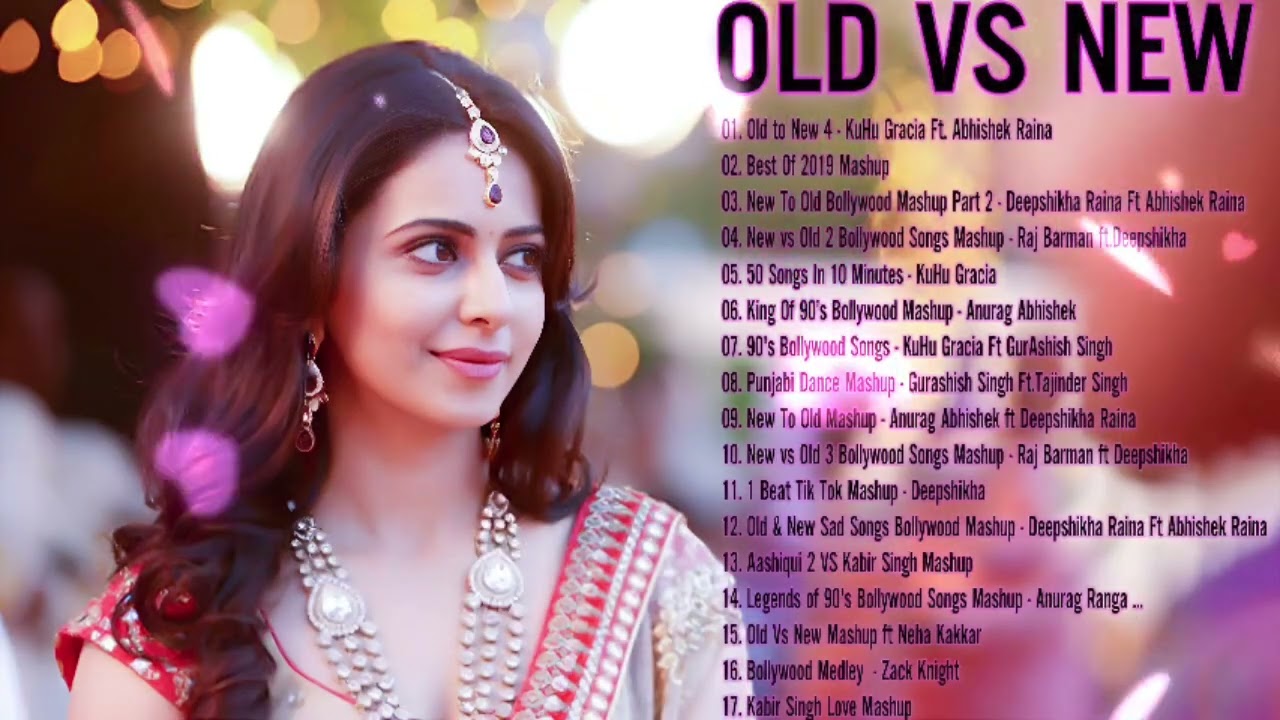 Old Vs New Bollywood Mashup Songs 2020 - Collection Of Best Bollywood Mashup Songs - Indian Mashup