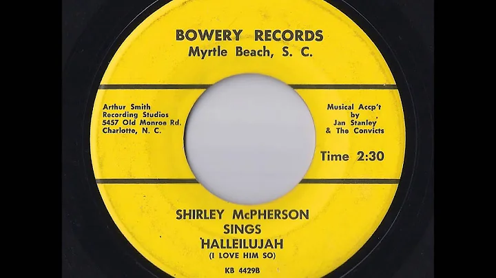 Shirley McPherson - Halleilujah (I Love Him So) (B...