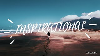Inspirational Background Music I Cinematic I No Copyright Music