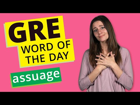 GRE Vocab Word of the Day: Assuage | GRE Vocabulary