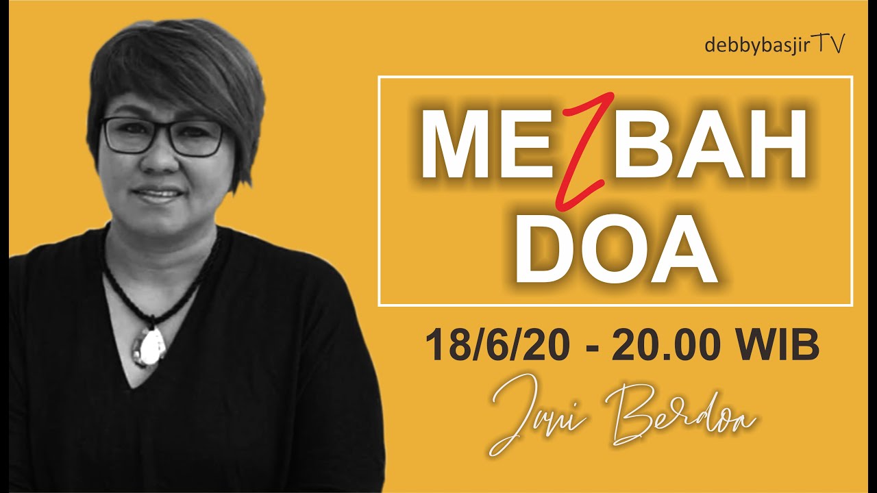 MEZBAH DOA - 18/6/20 - pk.20.00 WIB - DEBBY BASJIR - YouTube