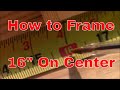 How & Why You Frame Floor Joists @ 16" On Center