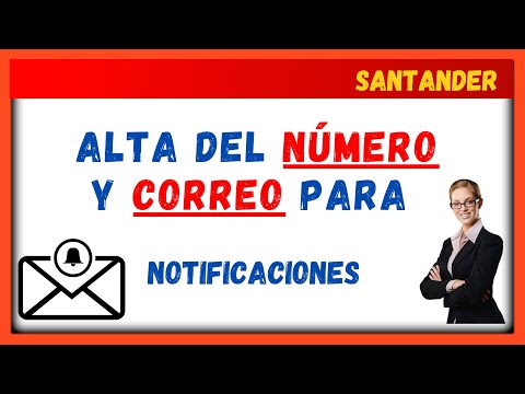 Como cambiar  y dar de alta los medios de notificación en Santander Móvil 2022  # Número y Correo