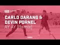 Carlo Darang & Devin Pornel - Ay Ay (Remix) | SI 13 Summer | STEEZY.CO