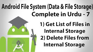 Android File System in Urdu-7 | How to get List & Delete files form Internal Storage | U4Universe