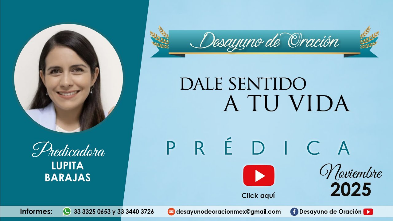 Desayuno de Oración - Dale sentido a tu vida - Lupita Barajas - Prédica