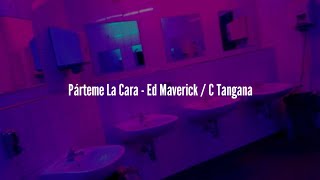 Párteme La Cara - Ed Maverick / C Tangana pero estás en el baño de una fiesta *Usa audífonos*